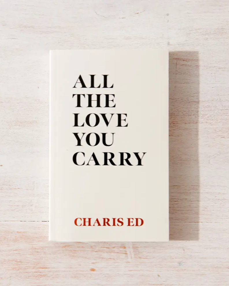All the Love you Carry
